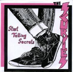 The Scurvies : Start Telling Secrets The Scurvies : Start Telling Secrets